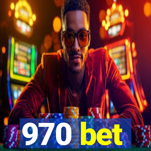 970 bet